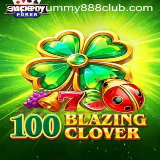 Explore the Exciting World of 100BlazingClover: The Game Revolutionizing Gaming with Super Yummy 888