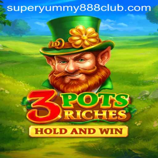 Unveiling the Enchantment of 3potsRiches: A Gaming Adventure with Super Yummy 888