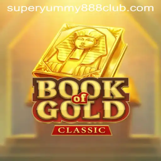 Exploring the Thrills of BookOfGoldClassic and the Allure of Super Yummy 888