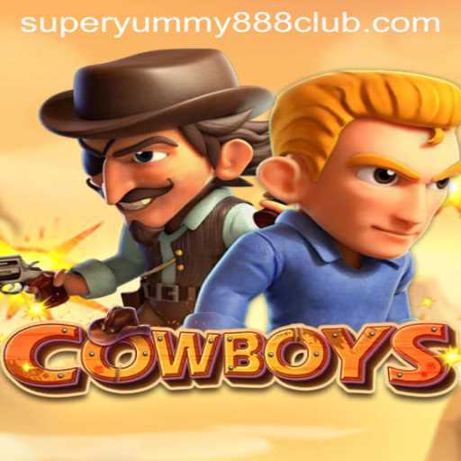 COWBOYS: A Thrilling Adventure Fueled by Super Yummy 888