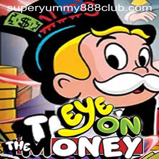 Unveiling EyeOnTheMoney: Master the Game of Strategy and Luck with Super Yummy 888