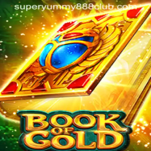 Unveiling the Thrills of Book of Gold and Super Yummy 888