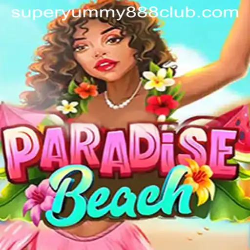 Explore the Exciting World of ParadiseBeach with Super Yummy 888
