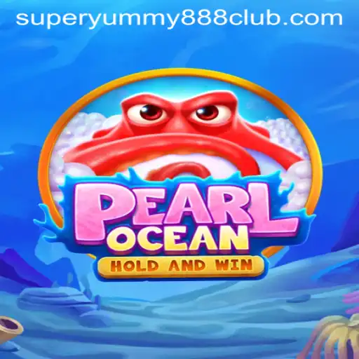 Exploring the Exciting World of PearlOcean: A Deep Dive Into Super Yummy 888