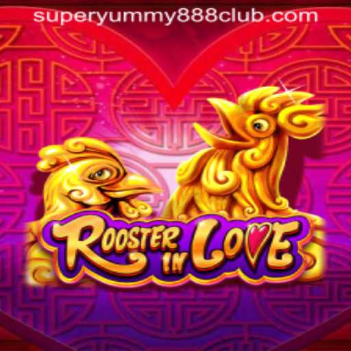 RoosterInLove: Unveiling the Enchanting World of Super Yummy 888